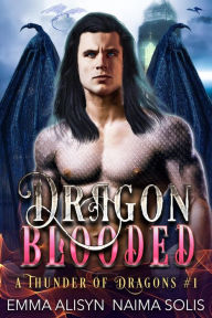 Title: Dragon Blooded (A Thunder of Dragons, #1), Author: Emma Alisyn