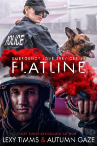 Title: Flatline (Emergency Love Series, #1), Author: Lexy Timms