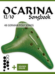 Title: Ocarina 12/10 Songbook - 48 german Folk Songs (Ocarina Songbooks), Author: Reynhard Boegl