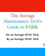 The Average Maintenance Tech's Guide to $100k