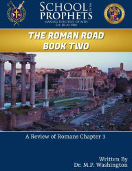 Title: The Roman Road Book Two A Review of Romans Chapter 3, Author: Dr. M.P. Washington