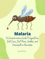 Malaria: A Comprehensive Guide to Symptoms, Self-Care, Diet Plans, Herbal and Homeopathic Remedies (Homeopathy, #1)