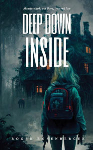 Title: Deep Down Inside, Author: Roger Rosenberger