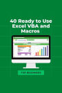 40 Ready to Use Excel VBA and Macros