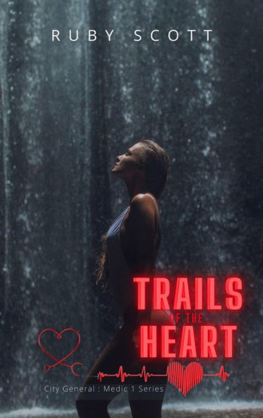 Trails of the Heart (City General: Medic 1, #4)
