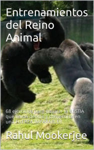 Title: Entrenamientos del Reino Animal (Kindle Edition), Author: Rahul Mookerjee