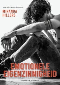 Title: Emotionele Eigenzinnigheid (friends4life, #1), Author: Miranda Hillers