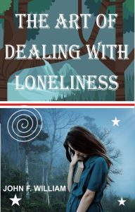 Title: The Art of dealing with Loneliness, Author: GEORGES ELOH
