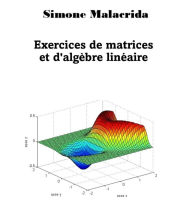 Title: Exercices de matrices et d'algèbre linéaire, Author: Simone Malacrida