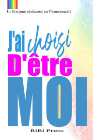 Title: Choisir d'être Moi, Author: Bibi Press