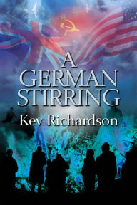 Title: A German Stirring (Beresford Branson Series, #3), Author: Kev Richardson
