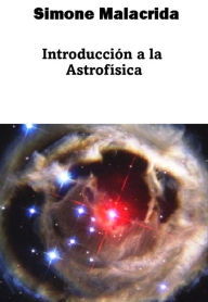 Title: Introducción a la Astrofísica, Author: Simone Malacrida