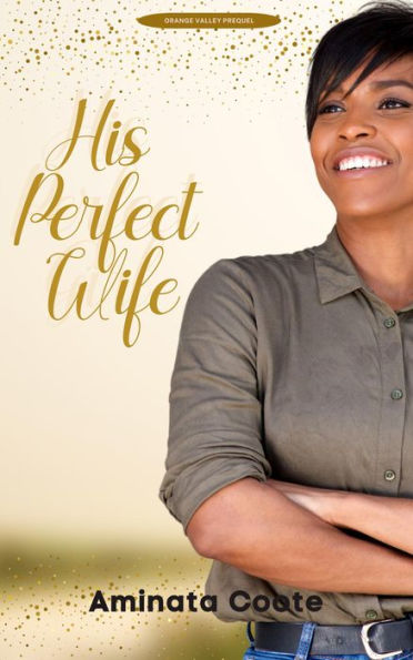 His Perfect Wife (Orange Valley, #0.5)