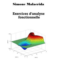 Title: Exercices d'analyse fonctionnelle, Author: Simone Malacrida