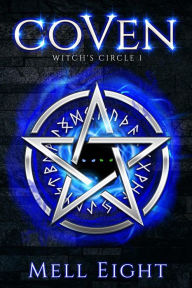 Title: Coven (Witch's Circle, #1), Author: Mell Eight