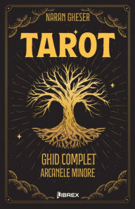 Title: Ghid complet de tarot si ezoterism - vol 2 Arcanele Minore, Author: Naran Gheser