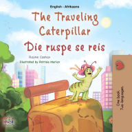 Title: The Traveling Caterpillar Die ruspe se reis (English Afrikaans Bilingual Collection), Author: Rayne Coshav