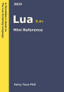 Lua Mini Reference (A Hitchhiker's Guide to the Modern Programming Languages, #12)