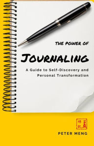 Title: The Power of Journaling, Author: Peter Meng