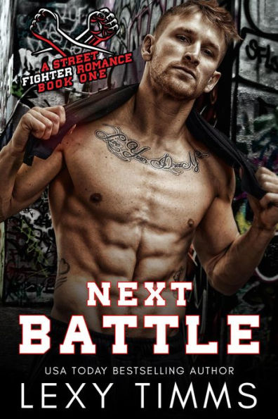 Next Battle (A Street Fighter Romance Series, #1)