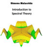 Introduction to Spectral Theory