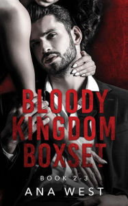 Title: Bloody Kingdom Boxset, Author: Ana West