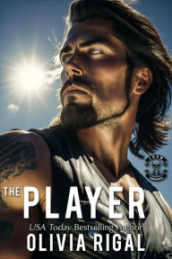 Title: The Player (The Iron Tornadoes - The Next Generation, #1), Author: Olivia Rigal