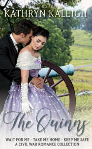 Title: The Quinns (Civil War Romance Collection, #5), Author: Kathryn Kaleigh