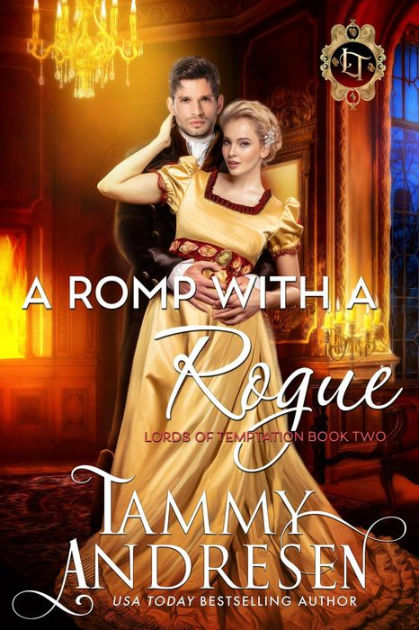 A Romp with a Rogue (Lords of Temptation, #2) by Tammy Andresen | eBook ...