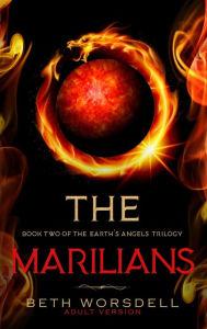 Title: The Marilians (The Earth's Angels Trilogy Adult Versions., #2), Author: Beth Worsdell