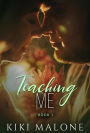 Teaching Me (Teaching Me / Learning You, #1)