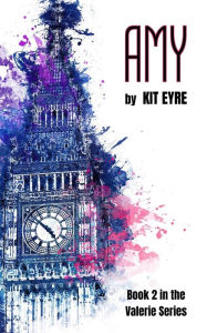 Title: Amy (Valerie Series, #2), Author: Kit Eyre