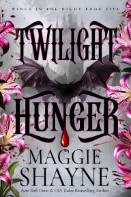 Title: Twilight Hunger (Wings In the Night, #7), Author: Maggie Shayne