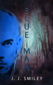 Title: Blue Man, Author: J.J. Smiley