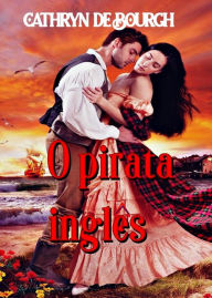 Title: O Pirata inglês, Author: Cathryn de Bourgh