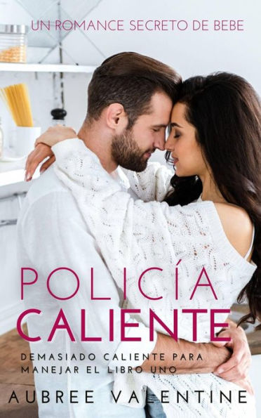 Policía Caliente (Demasiado caliente para manejar el libro uno, #1)