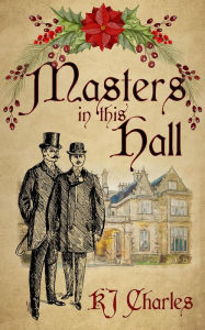 Title: Masters In This Hall (Lilywhite Boys), Author: KJ Charles