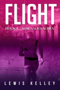 Title: Flight (Auslander, #2), Author: Lewis Kelley