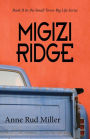 Migizi Ridge (Small Town-Big Life Series, #2)