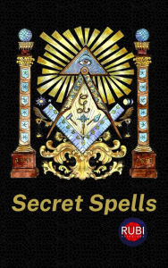 Title: Secret Spells, Author: Rubi Astrólogas