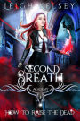 How To Raise The Dead (Second Breath Academy, #1)