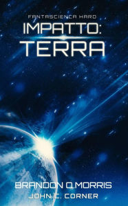 Title: Impatto: Terra, Author: Brandon Q. Morris