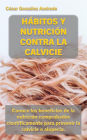 Hábitos y Nutrición Contra la Calvicie (Libros de nutrición y salud en Español)