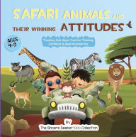 Title: Safari Animals and their Winning Attitudes, Author: The Sincere Seeker