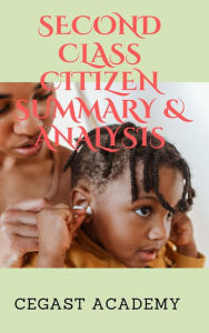 Title: Second Class Citizen Summary & Analysis, Author: Ralph Nyadzi