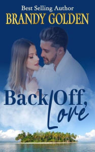 Title: Back Off, Love, Author: Brandy Golden