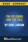 Summary: The Splendid and the Vile by Erik Larson (Quick Gist)