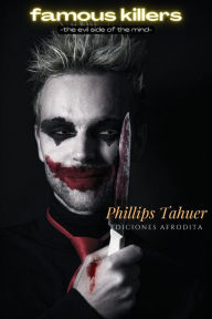 Title: Famous killers (dark history, #2), Author: Phillips Tahuer