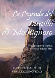 Title: La Leyenda del Castillo de Montignoso (Conde J.W. Rochester), Author: Conde J.W. Rochester