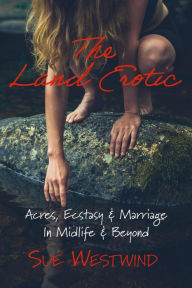 Title: The Land Erotic, Author: Sue Westwind